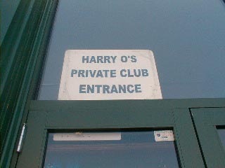 This was the extent of the advertising for the show, a sign in the door which says, 'Private Club Entrance'