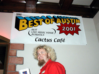 
    Cactus Cafe' - Austin, TX
  , 
    April 26th, 2002
  